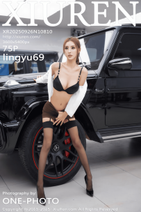 【XiuRen-秀人网】2025.09.26 No.10810 lingyu69 [75P-838MB]